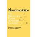 Neuromodulation: The Biochemical Control of Neuronal Excitability