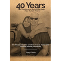 40 Years of Loving and Joyful Marriage. How To Get There?