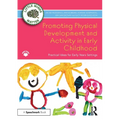 Promoting Physical Development and Activity in Early Childhood: Practical Ideas for Early Years Settings