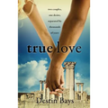 True Love: Two couples, one desire, separated by thousands of years.