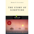 The Story of Scripture: The Unfolding Drama of the Bible