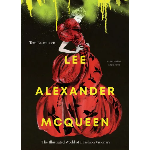Lee Alexander McQueen: The Illustrated World of a Fashion Visionary