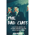 The Bad Class (hardback): Class of 1984, Bad Boys, The Outsiders, Repo Man, and Other Gems of '80s Trash Cinema