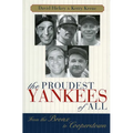 The Proudest Yankees of All: From the Bronx to Cooperstown
