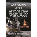 Manned and Unmanned Flights to the Moon