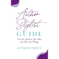 Author Stylist Guide: Own Your Greatness, Get Visible, and Share Your Message