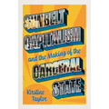 Sunbelt Capitalism and the Making of the Carceral State