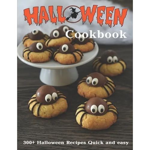 Halloween Cookbook: 300+ Halloween Recipes Quick and easy