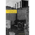 The Civilizing Mission in the Metropole: Algerian Families and the French Welfare State During Decolonization