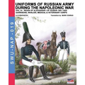 Uniforms of Russian army during the Napoleonic war vol.14: Garrisons, Invalids, Medical & Veterinary Corps