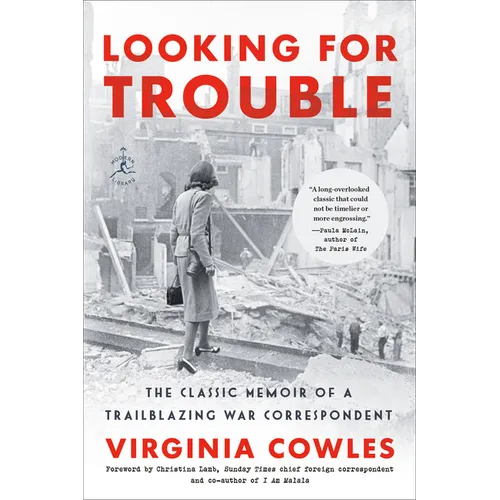 Looking for Trouble: The Classic Memoir of a Trailblazing War Correspondent