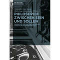 Philosophie zwischen Sein und Sollen