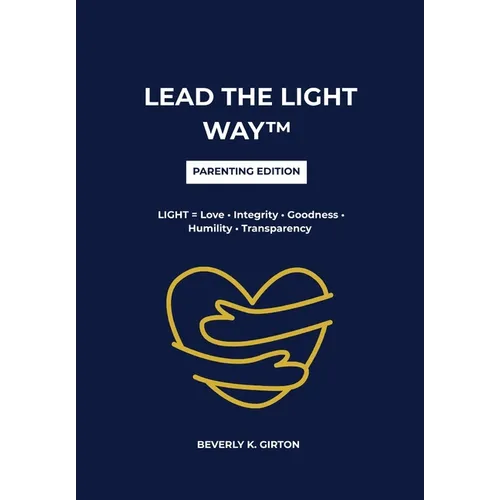 LEAD THE LIGHT WAY(TM) - Parent Edition