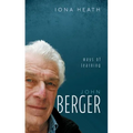 John Berger: Ways of Learning