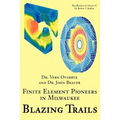Blazing Trails: Finite Element Pioneers in Milwaukee
