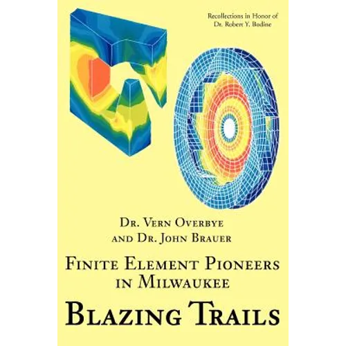 Blazing Trails: Finite Element Pioneers in Milwaukee