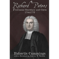 Richard Peters: Provincial Secretary and Cleric, 1704-1776