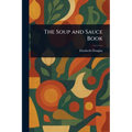 The Soup and Sauce Book