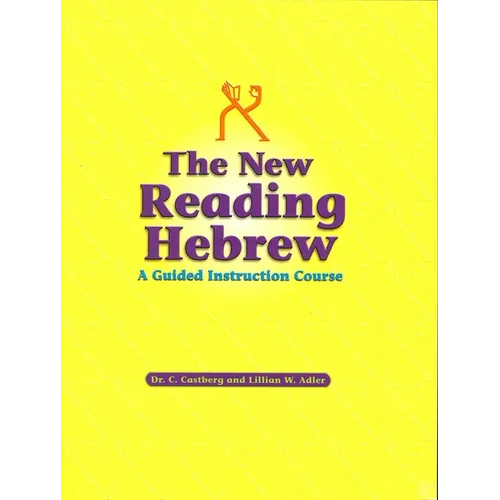 The New Reading Hebrew a Guided Instruction Course