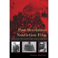 Post-Revolution Nonfiction Film: Building the Soviet and Cuban Nations