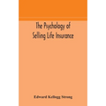The psychology of selling life insurance