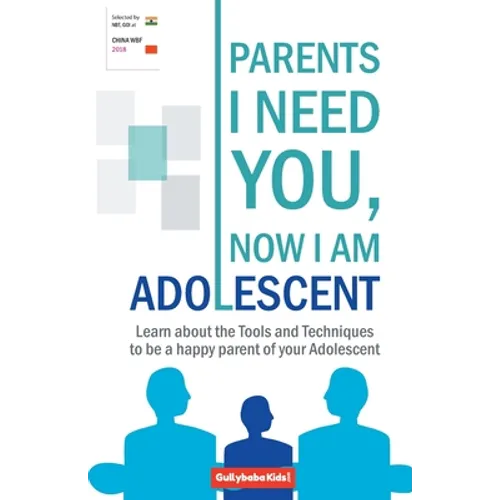 Parents I Need You, Now I am Adolescent