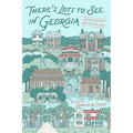 There's Lots to See in Georgia: A Guide to Georgia's State Historic Sites