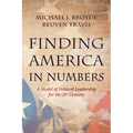 Finding America in Numbers: A Model of Political Leadership for the 21st Century