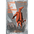 Lives of the Orange Men: A Biographical History of the Polish Orange Alternative Movement