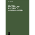 Staaten Und Nationale Gemeinschaften: Eine Lösung Der Minderheitenfrage