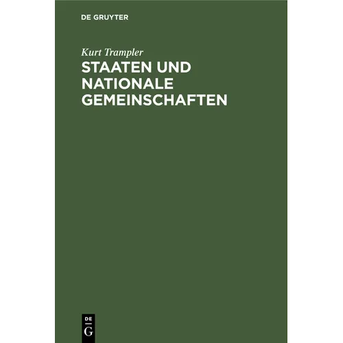 Staaten Und Nationale Gemeinschaften: Eine Lösung Der Minderheitenfrage