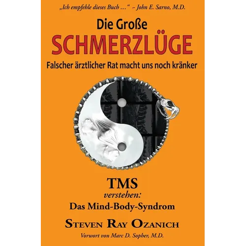 Die Große Schmerzlüge: Falscher ärztlicher Rat macht uns noch kränker