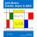 Just jQuery: Events, Async & Ajax