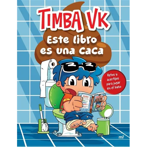 Este Libro Es Una Caca: Retos Y Acertijos Para Jugar En El Baño / This Book Is Poop: Toilet Riddles and Challenges