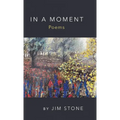 In a Moment, Poems
