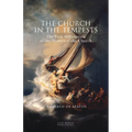 The Church in the Tempests: The First Millennium of the History of the Church