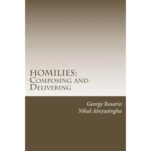 Homilies: Composing and Delivering: Do's and Don'ts