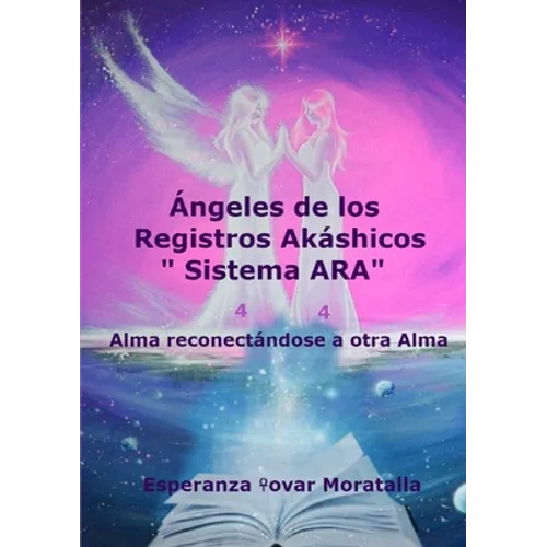 Ángeles de los Registros Akáshicos "Sistema ARA"