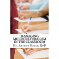 Managing Multiculturalism in the Classroom