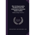 New Archaeoscyphia (Porifera) From the Ordovician of Anticosti Island, Quebec: Fieldiana, Geology, Vol.33, No.1