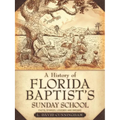 A History of Florida Baptist's Sunday School