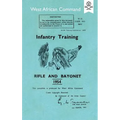 Infantry Training: RIFLE AND BAYONET 1954: Produced for The West African Command