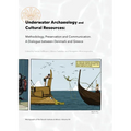 Underwater Archaeology and Cultural Resources: Methodology, Preservation and Communication. a Dialogue Between Denmark and Greece