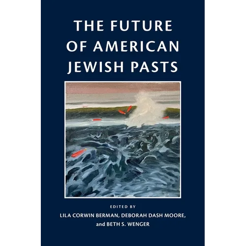 The Future of American Jewish Pasts