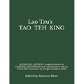 Lao Tzu's TAO TEH KING: BILINGUAL EDITION: original full text in CHINESE ideograms and romanization, with an ENGLISH translation by Dwight God