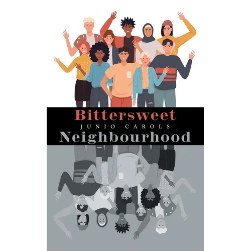 Bittersweet Neighbourhood