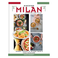 Discovering Milan Flavors: Where and What to Eat' (Scopri i Sapori di Milano: Dove e Cosa Mangiare).