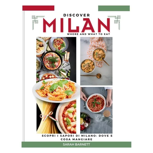 Discovering Milan Flavors: Where and What to Eat' (Scopri i Sapori di Milano: Dove e Cosa Mangiare).
