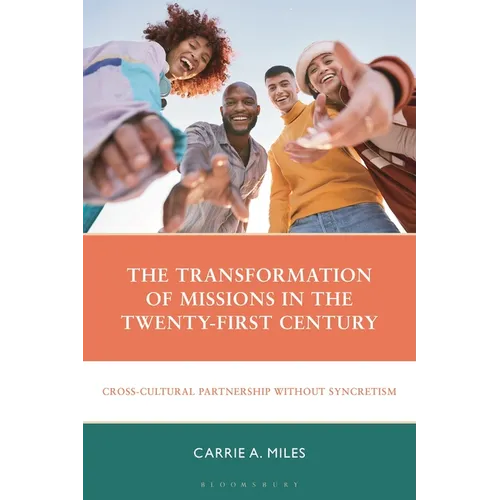 The Transformation of Missions in the Twenty-First Century: Cross-Cultural Partnership Without Syncretism