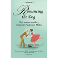 Romancing the Dog: Three Romance Novellas